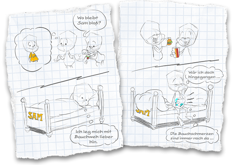 Sam liegt entspannt im Bett, obwohl er sich in der Zeit auch mit seinen Freunden treffen könnte. Später liegt er immer noch im Bett. Jetzt hat er Bauchschmerzen.